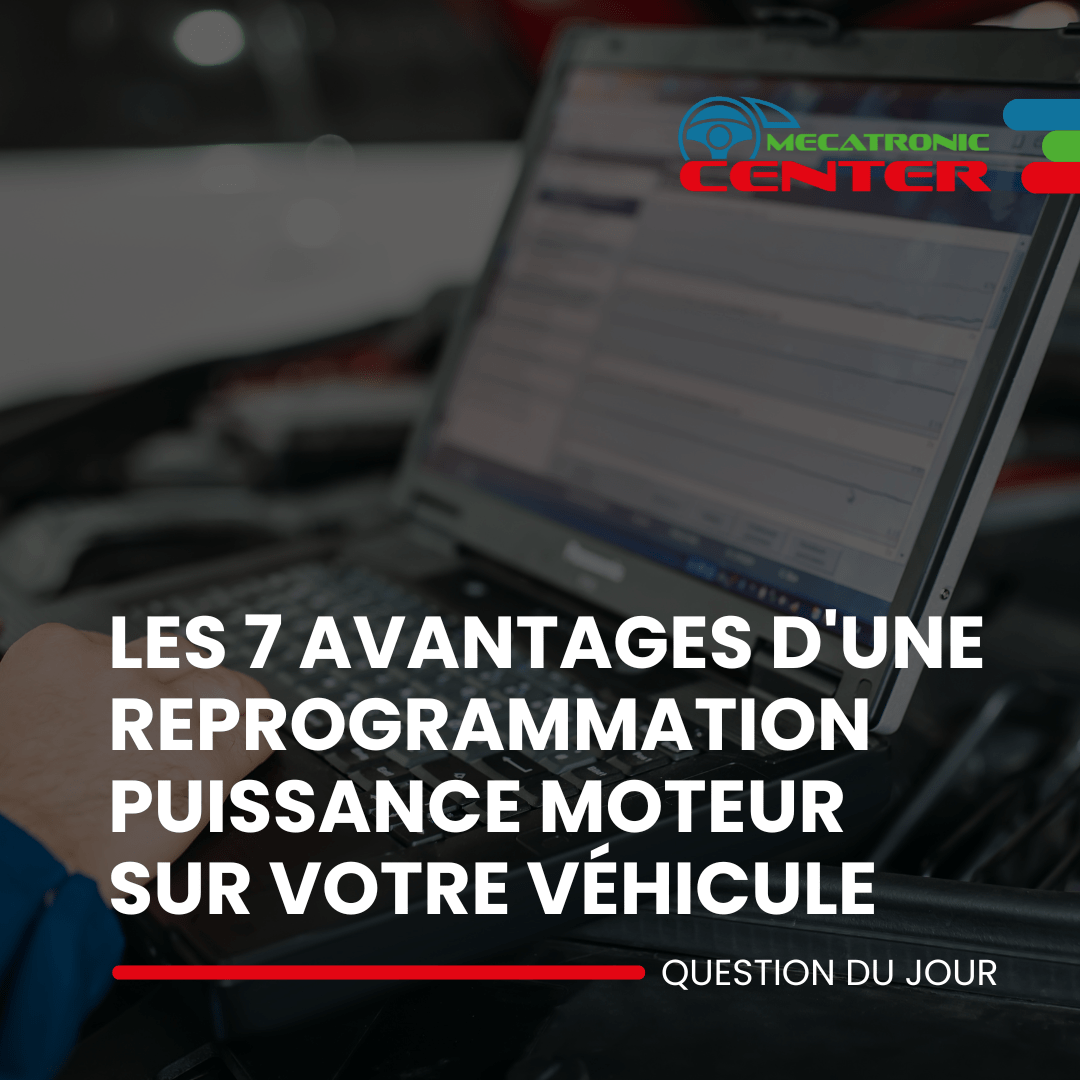 les 7 avantages d'une reprogrammation puissance moteur sur votre véhicule.