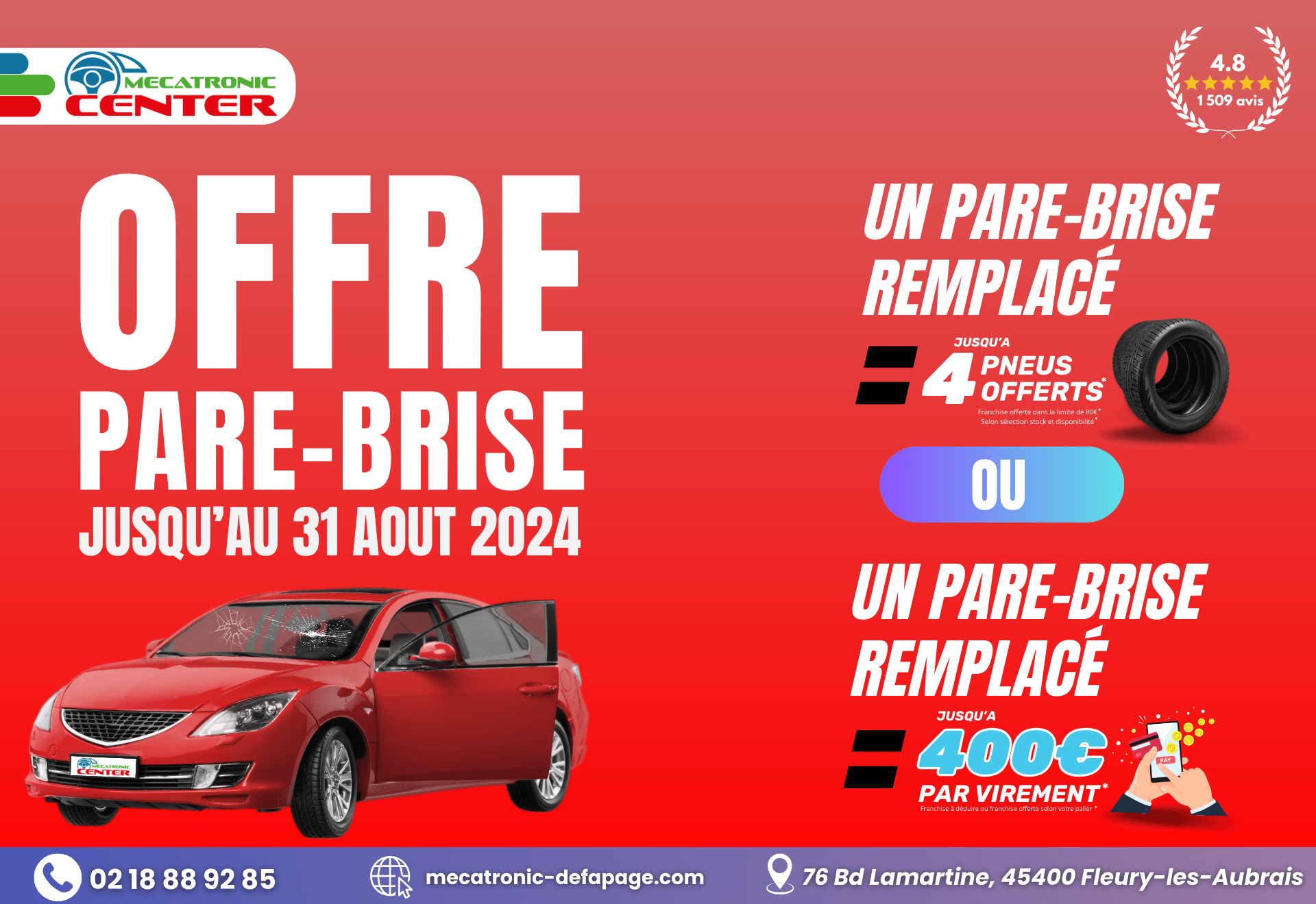 jusqu’a 400€ en virement* (Franchise à déduire ou franchise offerte selon votre palier*) Ou jusqu’a 4 Pneus offerts* (Franchise offerte dans la limite de 80€*) (Selon sélection stock et disponibilité*)